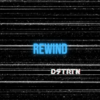 Rewind by DSTRTN