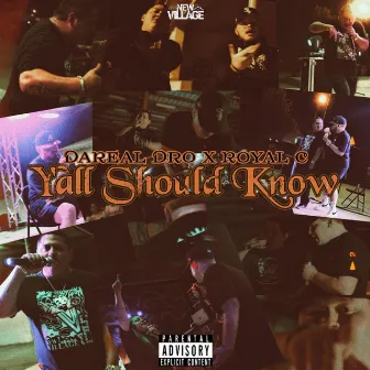 Y'all Should Know by Royal C