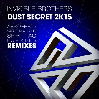 Dust Secret 2K15 by Invisible Brothers