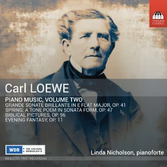 C. Loewe: Piano Music, Vol. 2 by Linda Nicholson