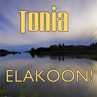 Eläköön by Tonia