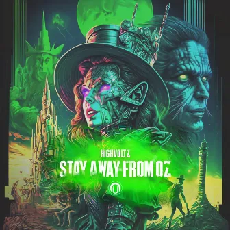 Stay Away From Oz by highvoltz