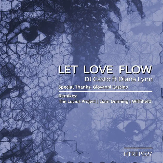 Let Love Flow - Casto's Life Mix