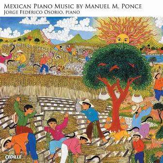 Ponce: Mexican Piano Music by Manuel Ponce