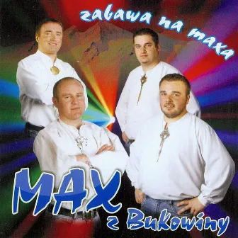 Zabawa na maxa by Max z Bukowiny