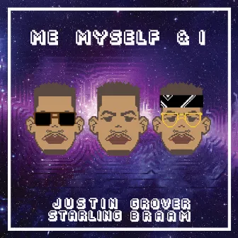 Me, Myself, & I by Grover Braam