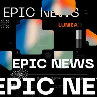 Epic News by Lumea