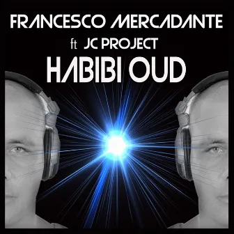 Habibi Oud (feat. JC Project) by Francesco Mercadante