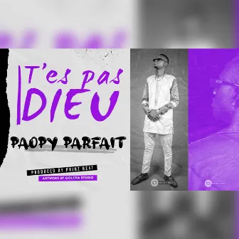 T'es pas dieu by Paopy Parfait