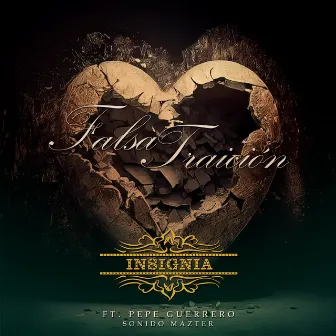 Falsa Traicion by GRUPO INSIGNIA