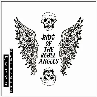 Riot of the Rebel Angels by Mensa Deathsquad