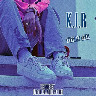 K.I.R by Hennessy