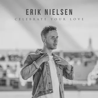 Celebrate Your Love by Erik Nielsen