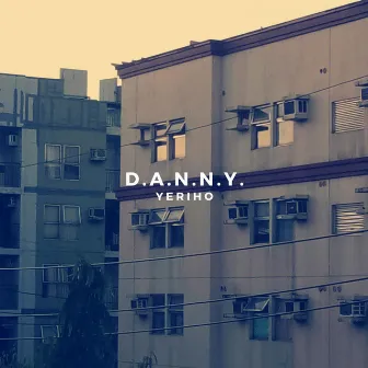 D.A.N.N.Y. by Yeriho