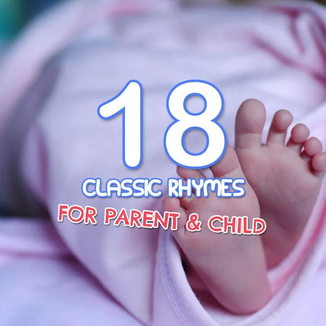 #18 Classic Nursery Rhymes for Parent and Child