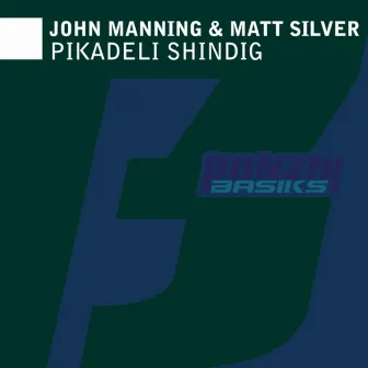 Pikadeli Shindig by John Manning