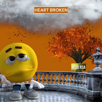 Heart Broken by Seso Rsa