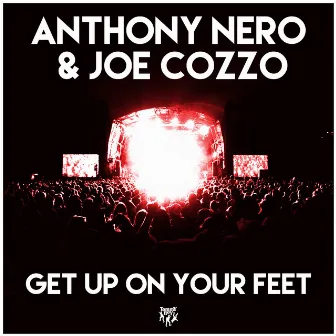 Get Up on Your Feet by Anthony Nero