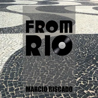 From Rio by Marcio Riscado