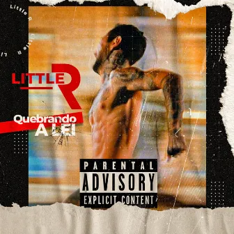 Quebrando a Lei by Little R