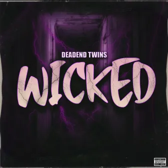 Wicked by DeadEnd Twins