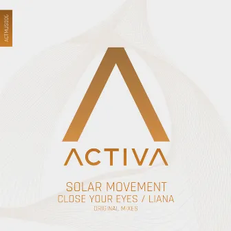 Close Your Eyes / Liana by Solar Movement