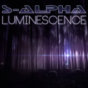 Luminescence by S. Alpha