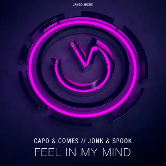 Feel In My Mind by Capo & Comes