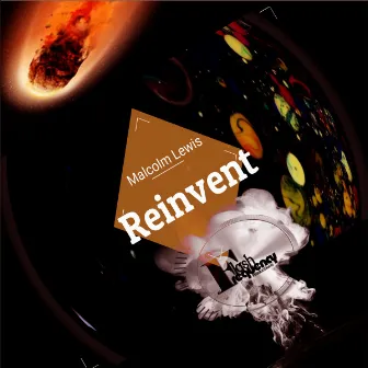 Reinvent (Original Mix) by Malcolm Lewis