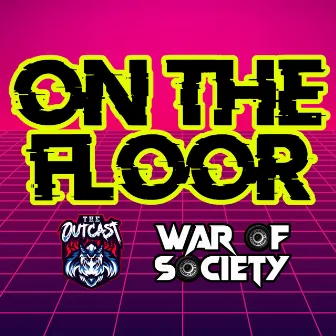 On the Floor by The Outcast