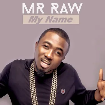 My Name by Mr Raw