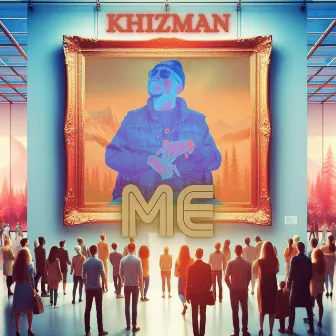 Me by Khizman