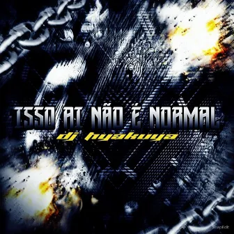 Isso Aí Não É Normal by DJ HYAKUYA