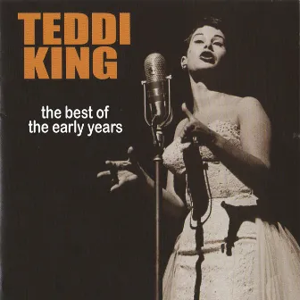 The Best of the Early Years by Teddi King