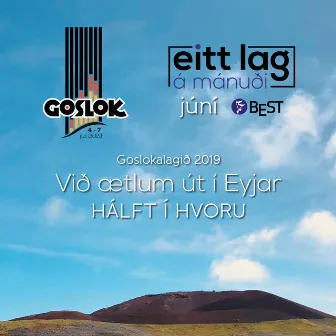 Við ætlum út í Eyjar (Goslokalagið 2019) by Hálft í hvoru