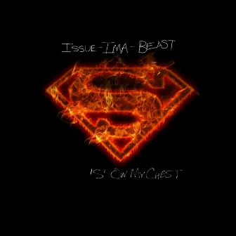 'S' On My Chest by Issue-Ima-Beast