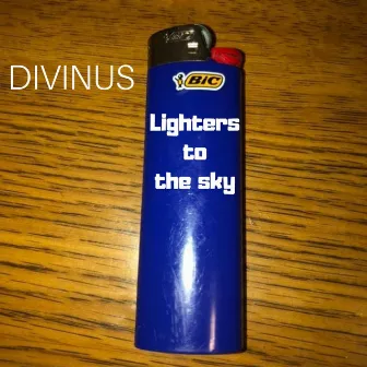 Lighters to the Sky by Divinus