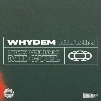 Whydem Riddim by Nick William