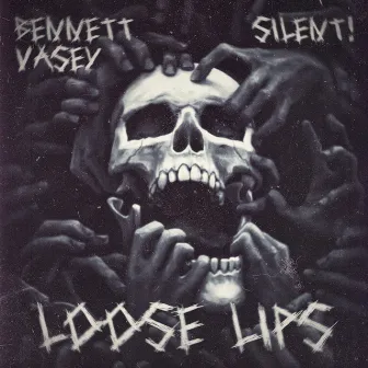 Loose Lips by Bennett Vasey