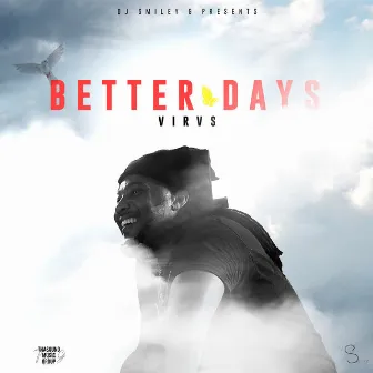 Better Days by Dj Smiley G