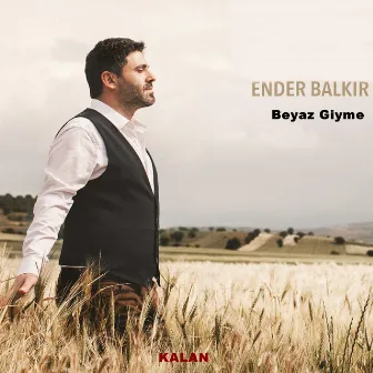 Beyaz Giyme by Ender Balkır