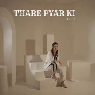 Thare Pyar Ki, Pt. 2 by Priya Andrews