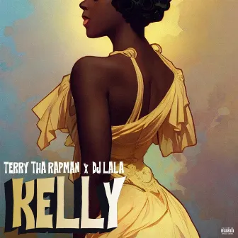 KELLY by Terry tha Rapman