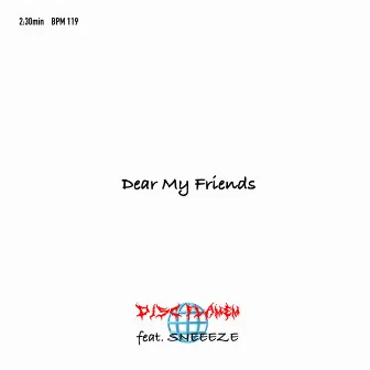 Dear My Friends by DISC FLAMEM