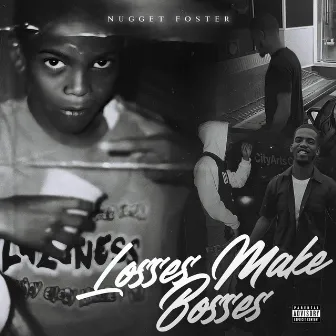 Losses Make Bosses by Nugget Foster