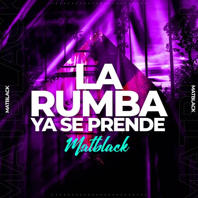 La Rumba Ya Se Prende