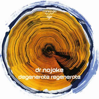 Degenerate Regenerate by Dr.Nojoke