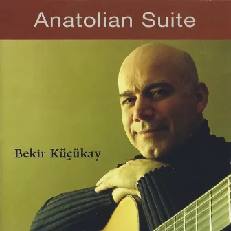 Anatolian Suite by Bekir Küçükay