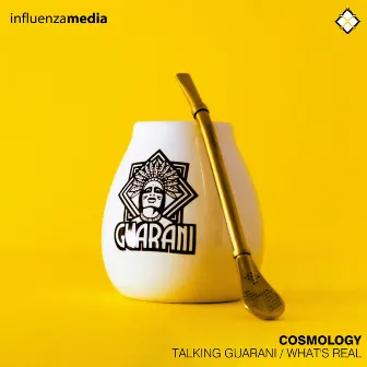 Talking Guarani / What's Real by Cosmology