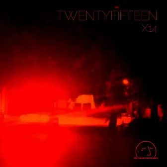 Twentyfifteen by X14